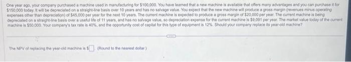  One year ago, your compary purchated a machine used in mansfacturing