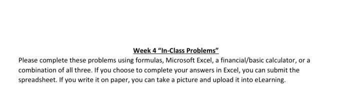 Please Write Out ! NO Excel, Thank you !! Week 4 "In-Class