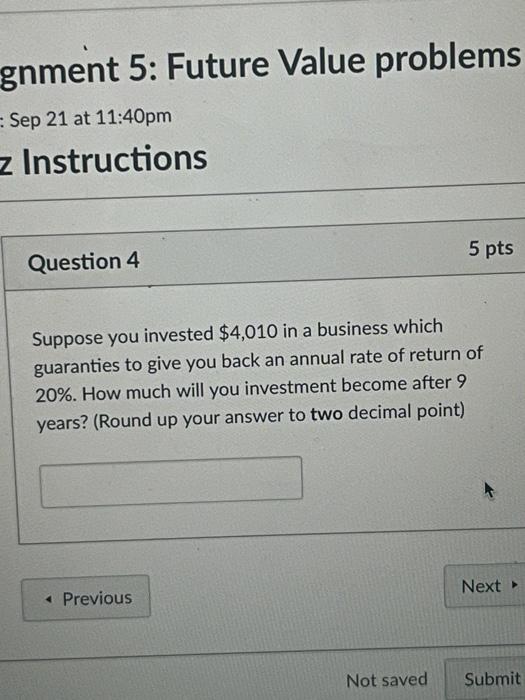  gnment 5: Future Value problems Sep 21 at 11:40pm z Instructions