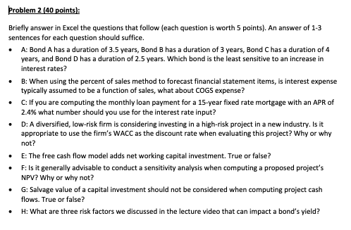  Problem 2 (40 points): Briefly answer in Excel the questions that