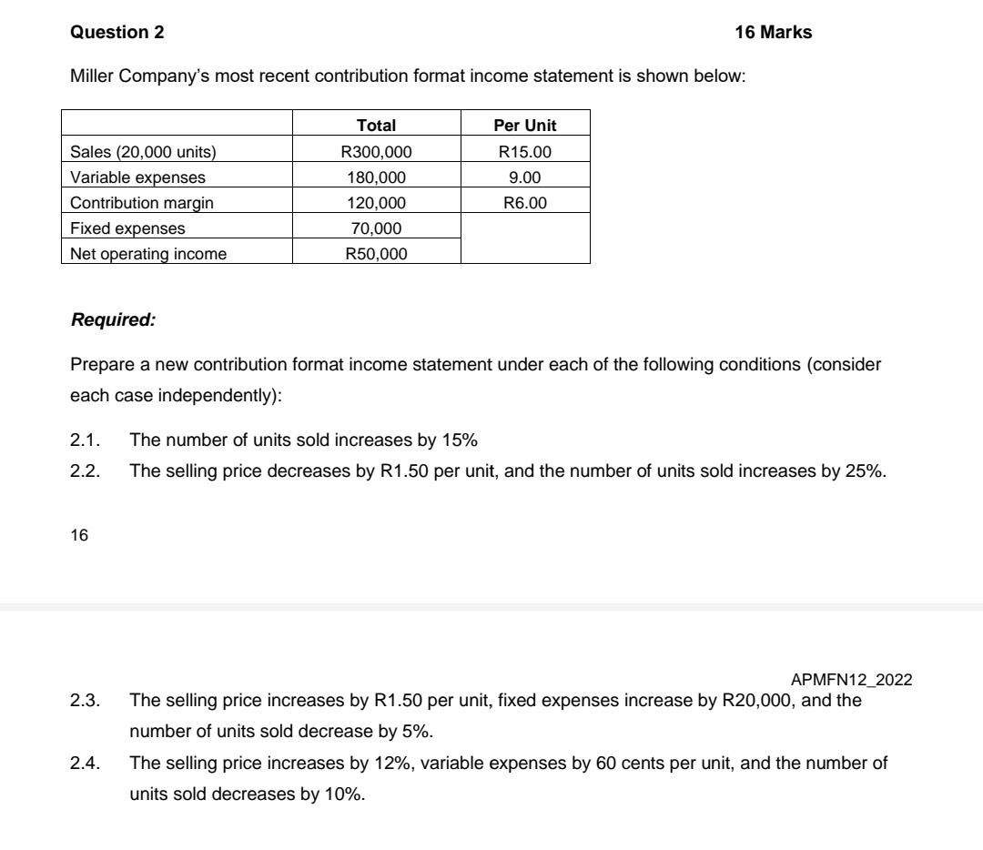 Question 2 16 Marks Miller Company's most recent contribution format income