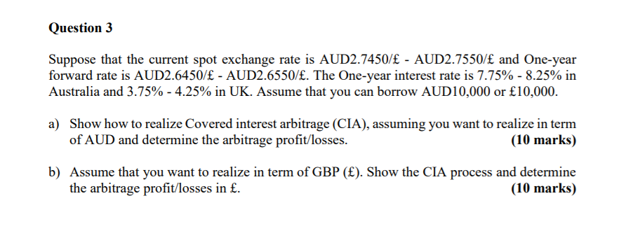 Please help me Question 3 Suppose that the current spot exchange rate