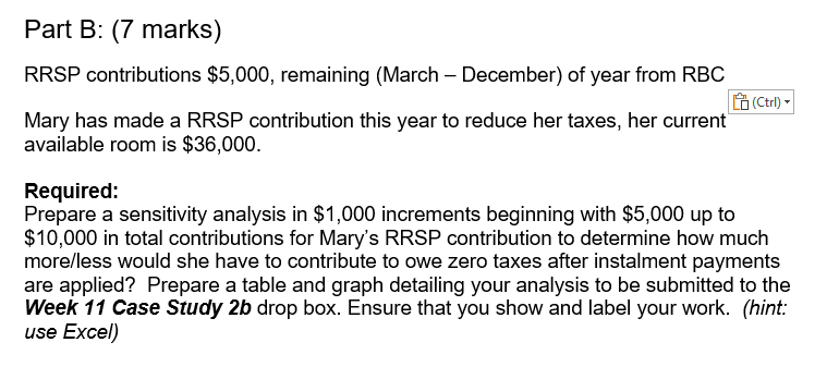 Part B: (7 marks) RRSP contributions $5,000, remaining (March - December)