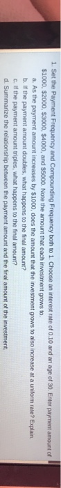  1. Set the Payment Frequency and Compounding Frequency both to 1.