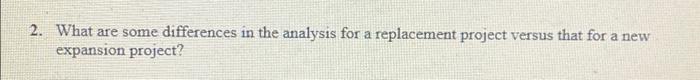  2. What are some differences in the analysis for a expansion
