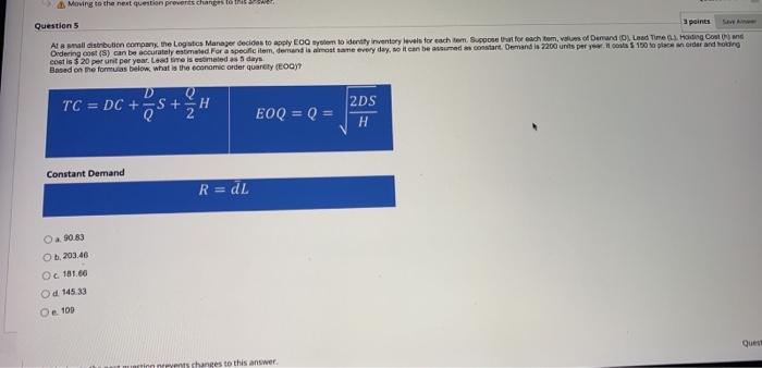 d. Moving to the next question prevents changes to Question 5