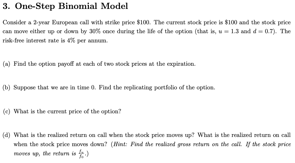 Please answer every parts with steps. 3. One-Step Binomial Model Consider