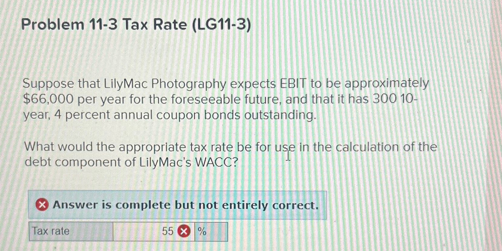  Problem 11-3 Tax Rate (LG11-3) Suppose that LilyMac Photography expects EBIT