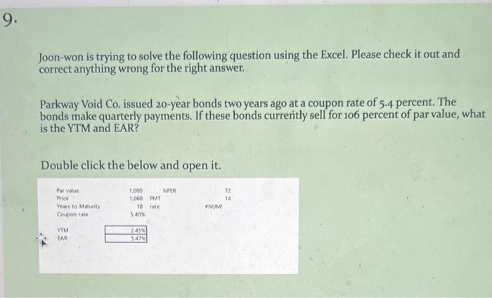  need help asap!!!! PLEASE SHOW ME THE EXCEL FUNCTION. Joon-won is