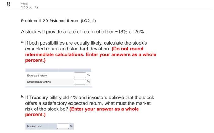  00 8. value 1.00 points Problem 11-20 Risk and Return (LO2,