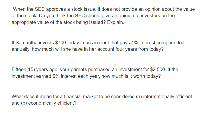  When the SEC approves a stock issue, it does not provide