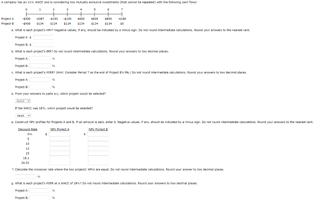 Project A: $ Project B: 5 b. What is each project's