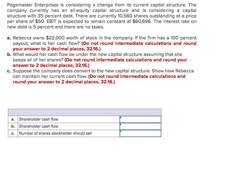 Pagemaster Enterprises is considering a change from its current capital structure.