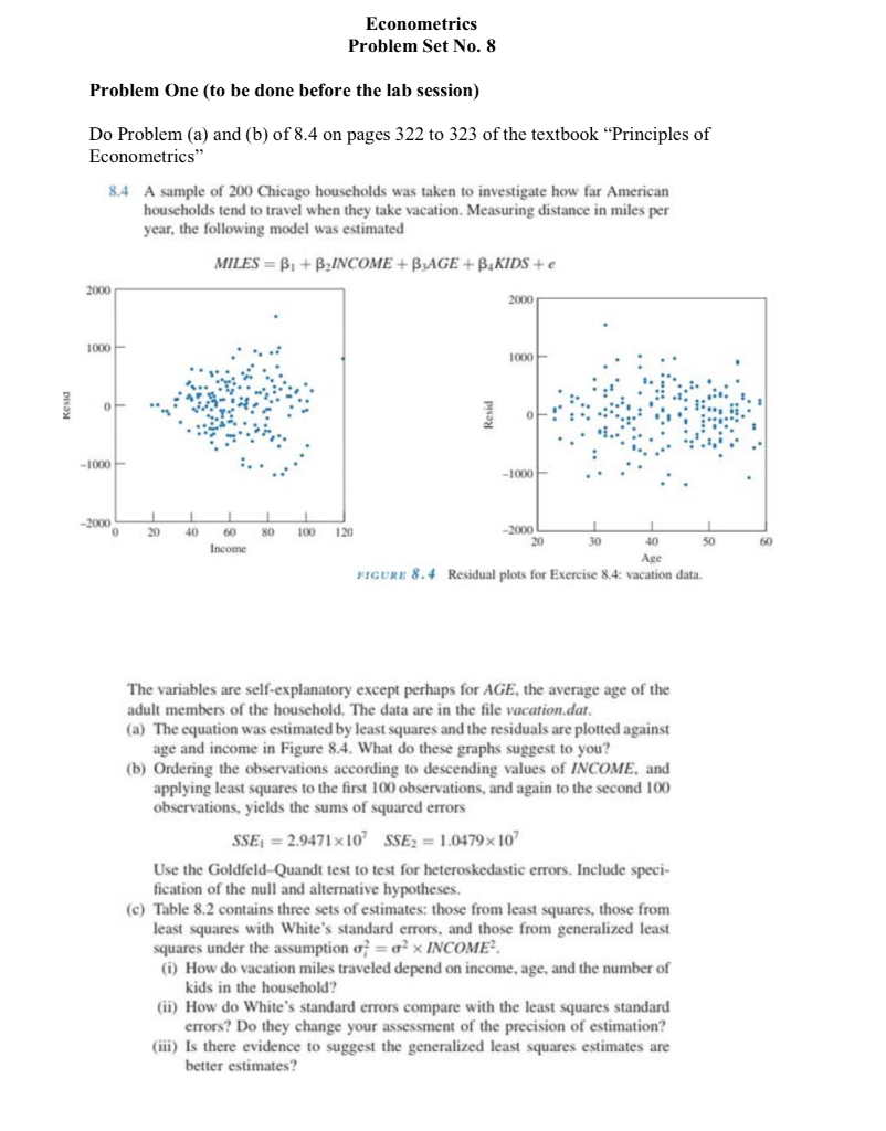  Econometrics Problem Set No. 8 Problem One (to be done before