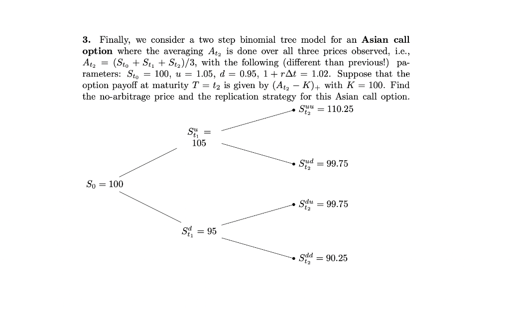  3. Finally, we consider a two step binomial tree model for