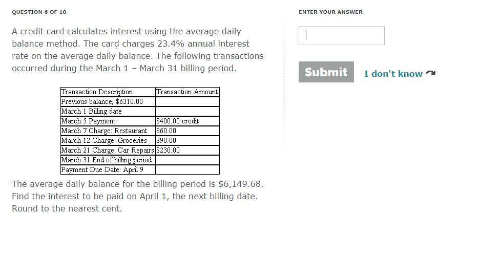 your answer A credit card calculates interest using the average daily balance