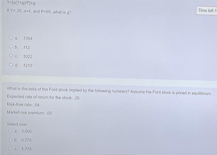 answer all questions please Y=[a(1+g)P]+g If Y= 20, a=4, and P=65, what
