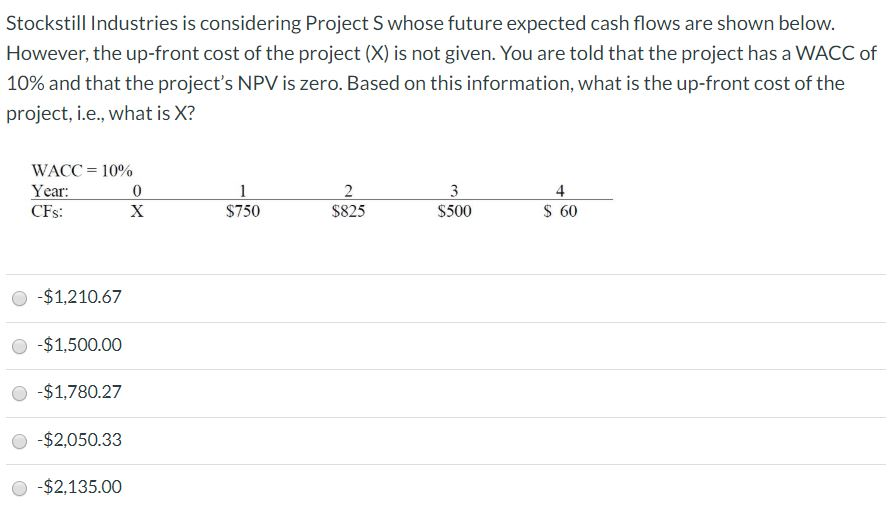  Stockstill Industries is considering Project S whose future expected cash flows