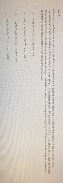  Soru 1. Assuming a one-factor model, consider a portfolio composed of