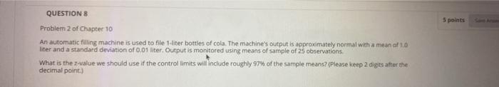  5 points QUESTIONS Problem 2 of Chapter 10 An automatic filling