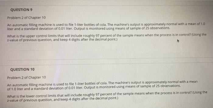 machine is used to file 1-liter bottles of cola. The machine's output