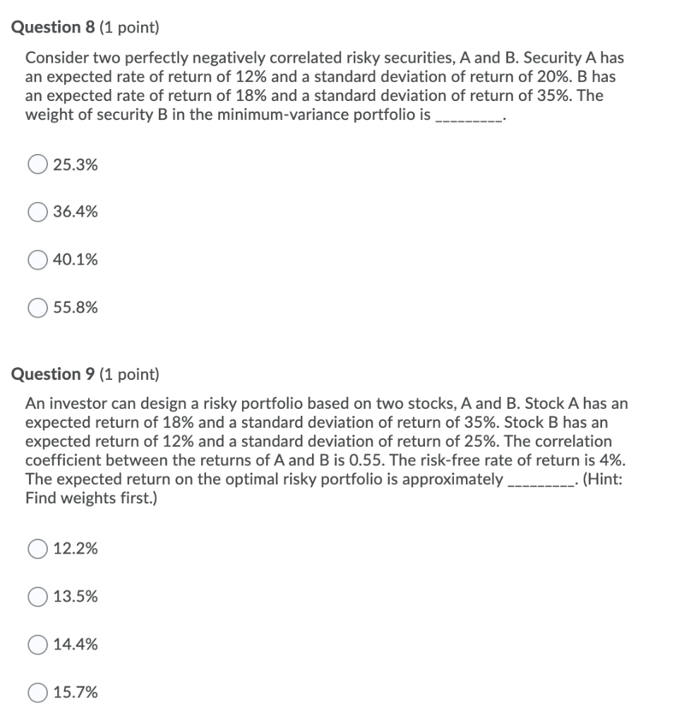 Show all work Question 8 (1 point) Consider two perfectly negatively correlated