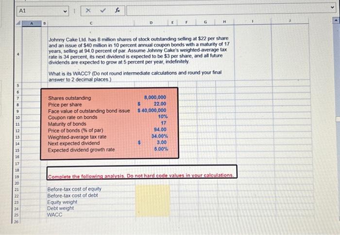 please answer with correct excel formulas thank you!!! Johnny Cake Lid has