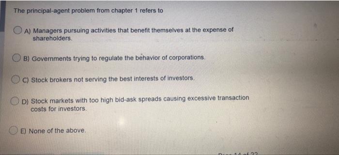  The principal-agent problem from chapter 1 refers to OA) Managers pursuing