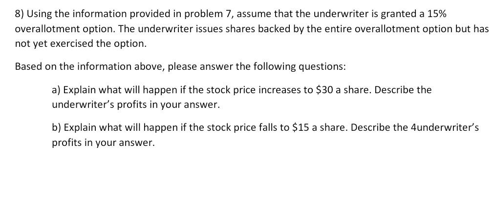 8) Using the information provided in problem 7, assume that the