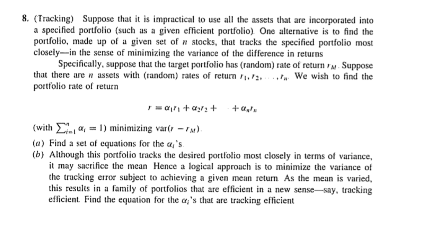 8. (Tracking) Suppose that it is impractical to use all the