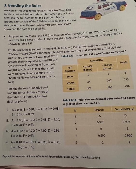 Please answer A, B, and C. Thank you! 3. Bending the Rules