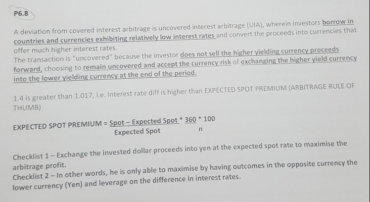  P6.8 A deviation from covered interest arbitrage is uncovered interest arbitrage