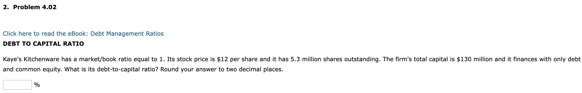  2. Problem 4.02 Click here to read the eBook: Debt Management