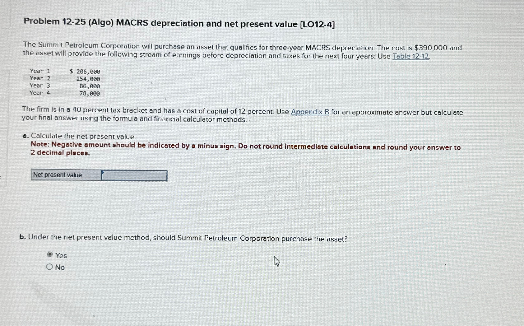  Problem 12-25(Algo) MACRS depreciation and net present value [LO12-4] The Summit
