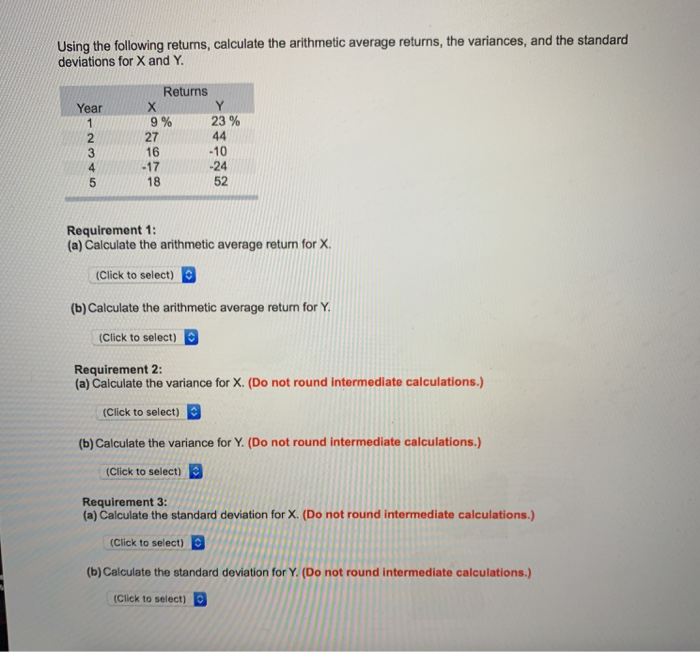  Using the following returns, calculate the arithmetic average returns, the variances,