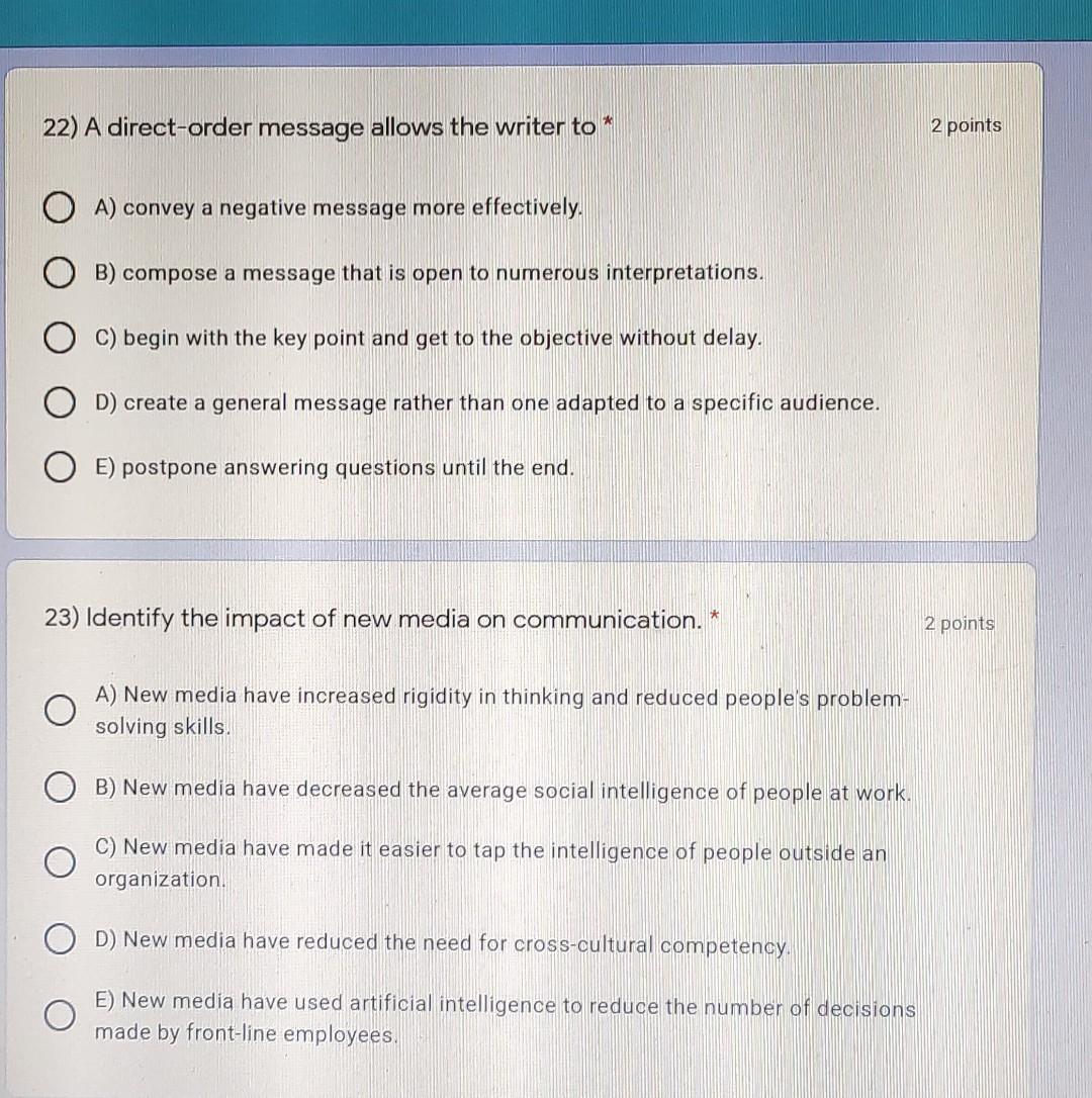 22) A direct-order message allows the writer to* 2 points A)