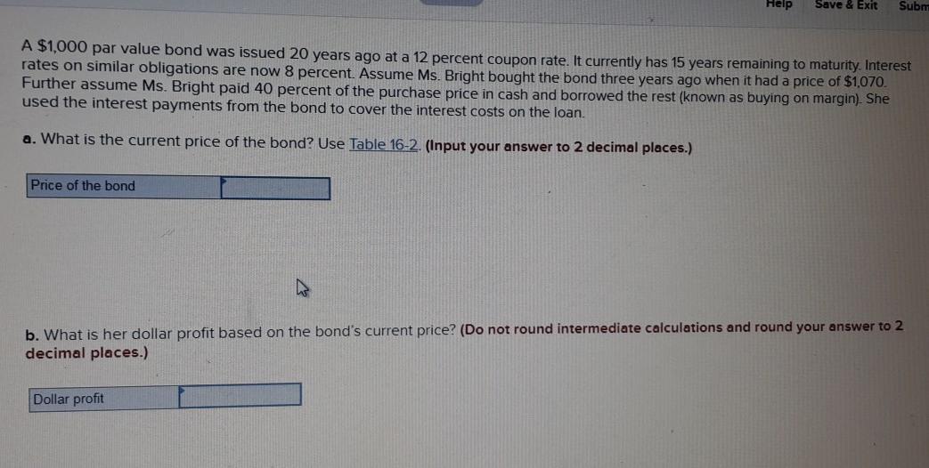 Help Save & Exit Subm A $1,000 par value bond was