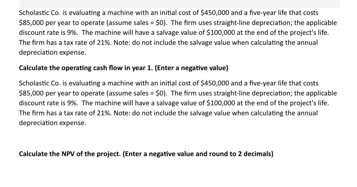  Scholastic Co. is evaluating a machine with an initial cost of
