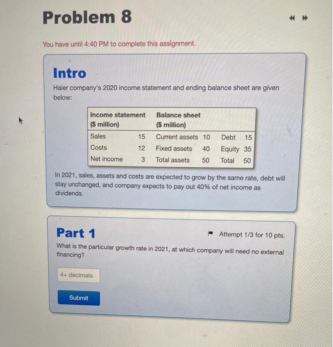  Problem 8 You have until 4:40 PM to complete this assignment.