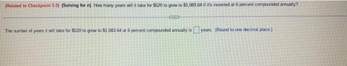  (Related to Checkpoint 5.5) (Solving for n ) How many years