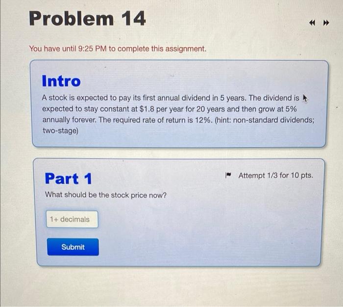  Problem 14 You have until 9:25 PM to complete this assignment.