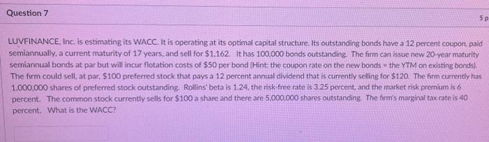  LUVFINANCE. Inc, is estimating its WACC. It is operating at its
