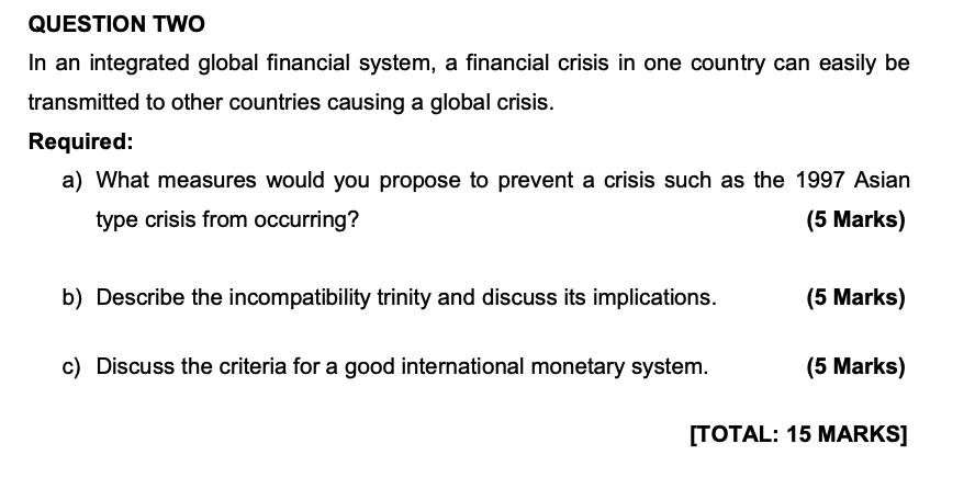  QUESTION TWO In an integrated global financial system, a financial crisis