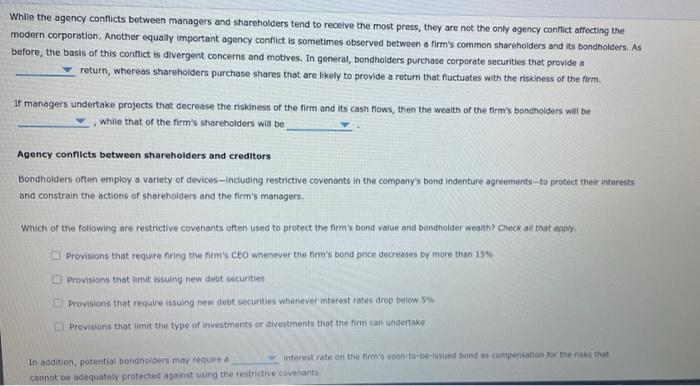  While the agency conflicts between managers and shareholders tend to receive