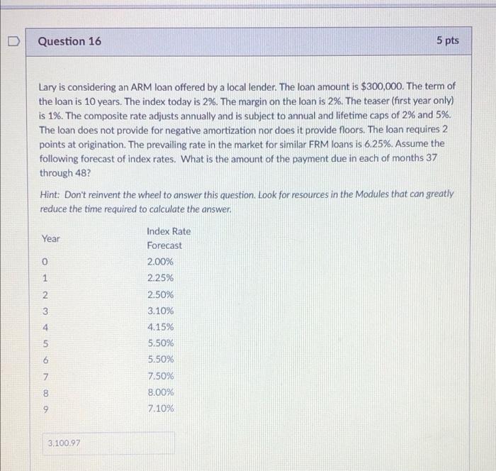 please answer question 17 that refers back to question 16! D Question