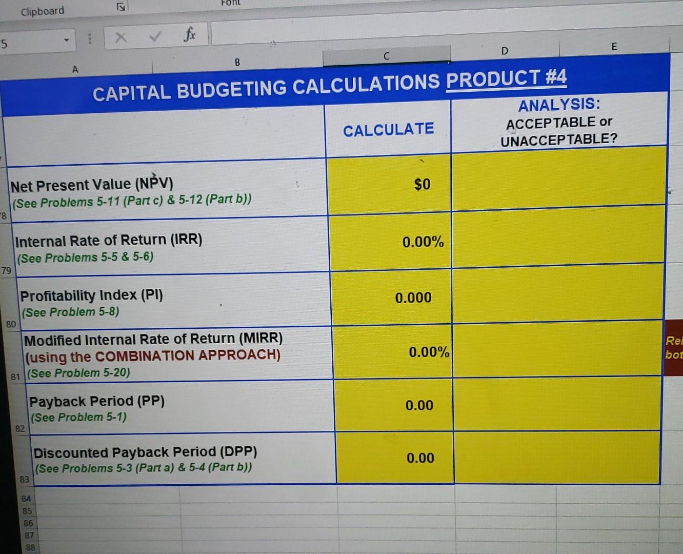 CASH FLOWS OVER PROJECT #4's LIFE 66 Target Rate of Return 67