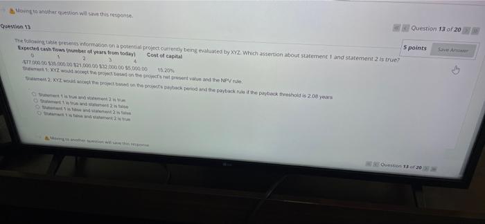  Moving to another question will save this response. Question 13 5