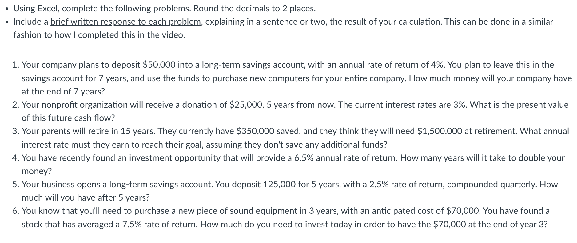  Using Excel, complete the following problems. Round the decimals to 2