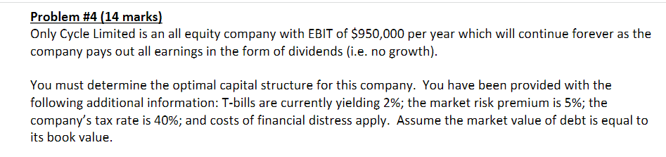 Problem #4 (14 marks) Only Cycle Limited is an all equity