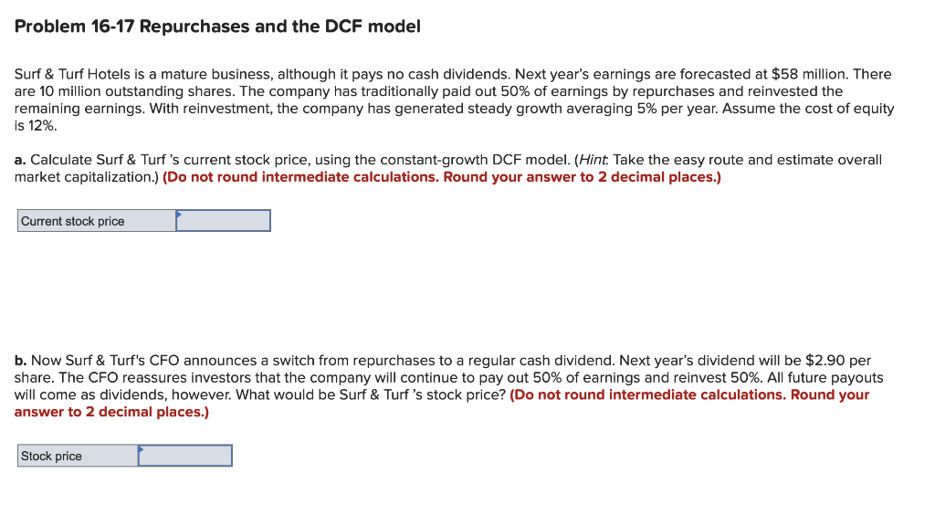  Problem 16-17 Repurchases and the DCF model Surf & Turf Hotels